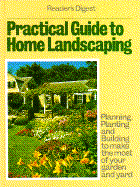 Reader's Digest Practical Guide to Home Landscaping - Digest, The Staff Of Reader's