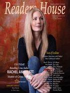 Reader's House Magazine - RACHEL AMPHLETT: Interviews with award winning authors; Danika Bloom, Keith Steinbaum, Cheryl Burman, C. B. Lyall, Burn Moor, Erin Zak, Eichin Chang-Lim, David E. Navarro, Carrie Scharf, Ania Danylo, Robert Emery, Pam Rice and...