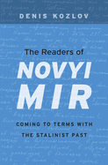 Readers of Novyi Mir: Coming to Terms with the Stalinist Past