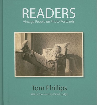 Readers: Vintage People of Photo Postcards - Lodge, David (Foreword by), and Phillips, Tom