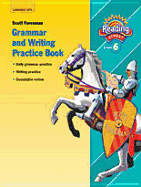 Reading 2007 Grammar and Writing Practice Book Grade 6