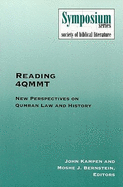 Reading 4qmmt: New Perspectives on Qumran Law and History
