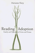 Reading Adoption: Family and Difference in Fiction and Drama