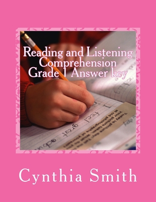 Reading and Listening Comprehension Grade 1 Answer key - Smith, Cynthia O