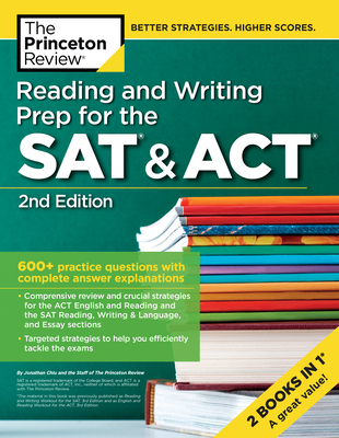 Reading and Writing Prep for the SAT & Act, 2nd Edition: 600+ Practice Questions with Complete Answer Explanations - The Princeton Review, and Chiu, Jonathan