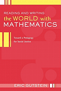 Reading and Writing the World with Mathematics: Toward a Pedagogy for Social Justice