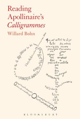 Reading Apollinaire's Calligrammes - Bohn, Willard