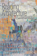 Reading Architecture: Literary Imagination and Architectural Experience