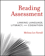Reading Assessment: Linking Language, Literacy, and Cognition