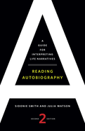 Reading Autobiography: A Guide for Interpreting Life Narratives