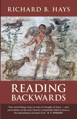 Reading Backwards - Hays, Richard B.