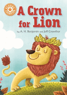 Reading Champion: A Crown for Lion: Independent Reading Orange 6