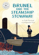 Reading Champion: Brunel and the Steamship Stowaway: Independent Reading White 10