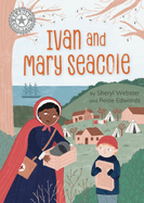 Reading Champion: Ivan and Mary Seacole: Independent Reading White 10