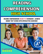 Reading Comprehension High School: Reading Comprehension Grade 9-12 Workbook: Achieve Higher Test Scores with Interactive Exercises