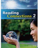 Reading Connections 2: From Academic Success to Real World Fluency