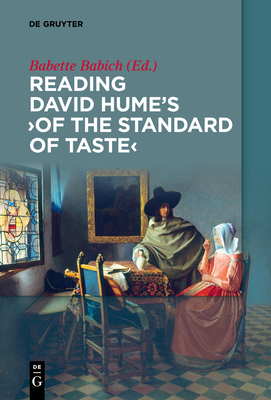 Reading David Hume's 'Of the Standard of Taste' - Babich, Babette (Editor)