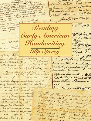 Reading Early American Handwriting - Sperry, Kip