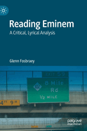 Reading Eminem: A Critical, Lyrical Analysis