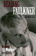 Reading Faulkner: Introductions to the First Thirteen Novels - Marius, Richard, Professor, and Anderson, Nancy Grisham (Editor)