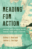 Reading for Action: Engaging Youth in Social Justice through Young Adult Literature