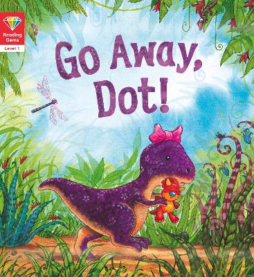 Reading Gems: Go Away, Dot! (Level 1) - Words & Pictures