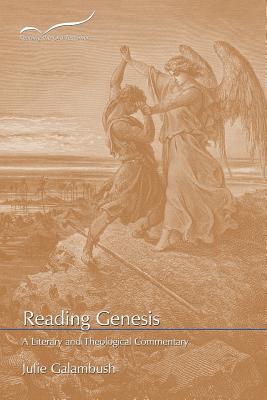 Reading Genesis: A Literary and Theological Commentary - Galambush, Julie