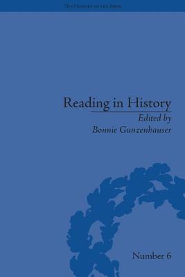 Reading in History: New Methodologies from the Anglo-American Tradition - Gunzenhauser, Bonnie