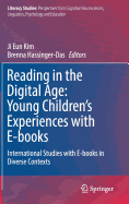 Reading in the Digital Age: Young Children's Experiences with E-Books: International Studies with E-Books in Diverse Contexts