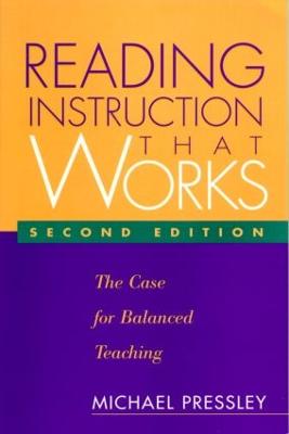 Reading Instruction That Works, Second Edition: The Case for Balanced Teaching - Pressley, Michael, PhD