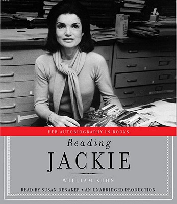 Reading Jackie: Her Autobiography in Books - Kuhn, William M, and Denaker, Susan (Read by)