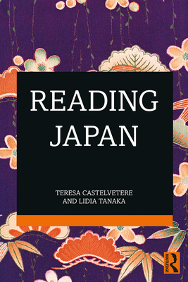 Reading Japan - Castelvetere, Teresa, and Tanaka, Lidia