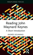 Reading John Maynard Keynes: A Short Introduction