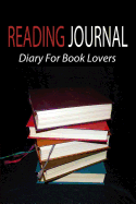 Reading Journal: Diary for Book Lovers: Blank Reading Journal to Record Over 100 Books