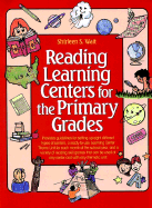 Reading Learning Centers for the Primary Grades - Wait, Shirleen S