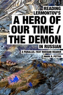 Reading Lermontov's A Hero of Our Time / The Demon in Russian: A Parallel-Text Russian Reader
