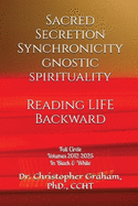 Reading LIFE Backward FULL CIRCLE: Volumes 2012-2025