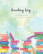 Reading log for book lovers: Reading log gifts for book lovers 100 books keep a record of the books they read, keep track journal and review your favorite books and authors. Reading diary can use for adults, boys, girls, teens and students (Vol: 9)