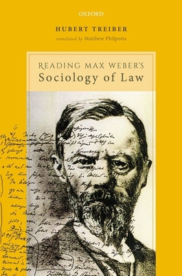 Reading Max Weber's Sociology of Law - Treiber, Hubert