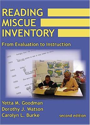 Reading Miscue Inventory: From Evaluation to Instruction - Goodman, Yetta M