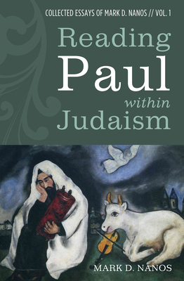Reading Paul within Judaism - Nanos, Mark D