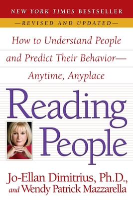 Reading People: How to Understand People and Predict Their Behavior--Anytime, Anyplace - Dimitrius, Jo-Ellan, and Mazzarella, Wendy Patrick