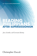 Reading Philippians After Supersessionism: Jews, Gentiles, and Covenant Identity