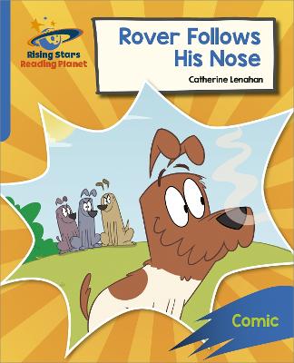 Reading Planet: Rocket Phonics - Target Practice - Rover Follows His Nose - Blue - Lenahan, Catherine
