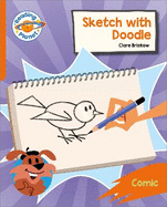 Reading Planet: Rocket Phonics - Target Practice - Sketch with Doodle - Orange