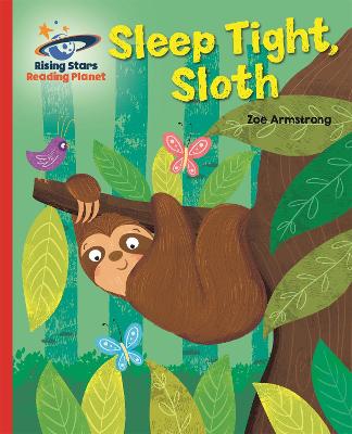 Reading Planet - Sleep tight, Sloth - Red B: Galaxy - Armstrong, Zoe