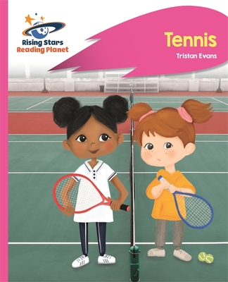 Reading Planet - Tennis - Pink C: Rocket Phonics - Evans, Tristan