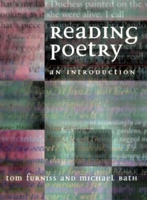 Reading Poetry: An Introduction - Furniss, Tom, and Furnace, Tom, and Bath, Michael