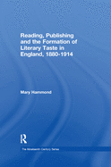 Reading, Publishing and the Formation of Literary Taste in England, 1880-1914