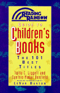 Reading Rainbow Guide to Children's Books: The 101 Best Titles